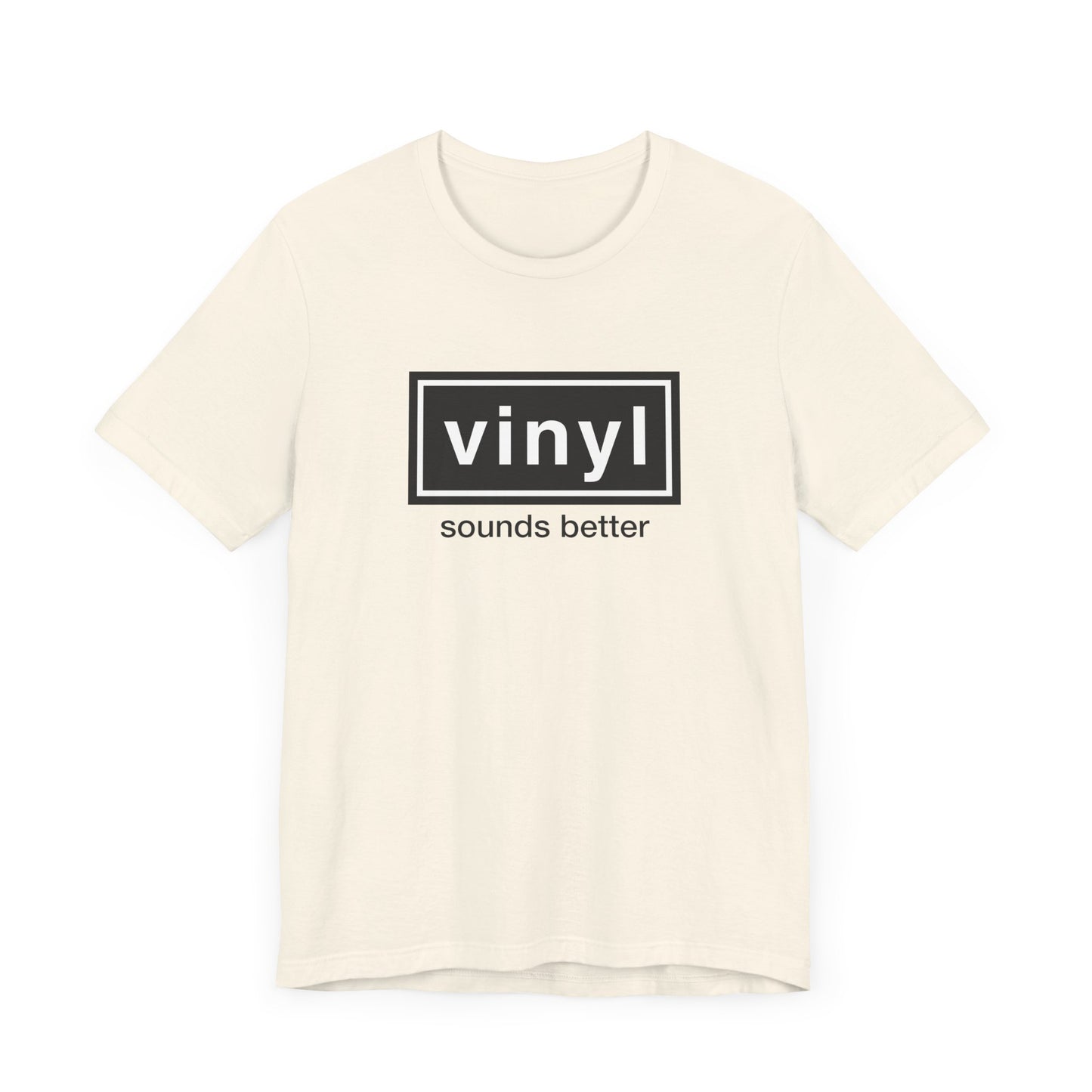 Vinyl Sounds Better Unisex Tee