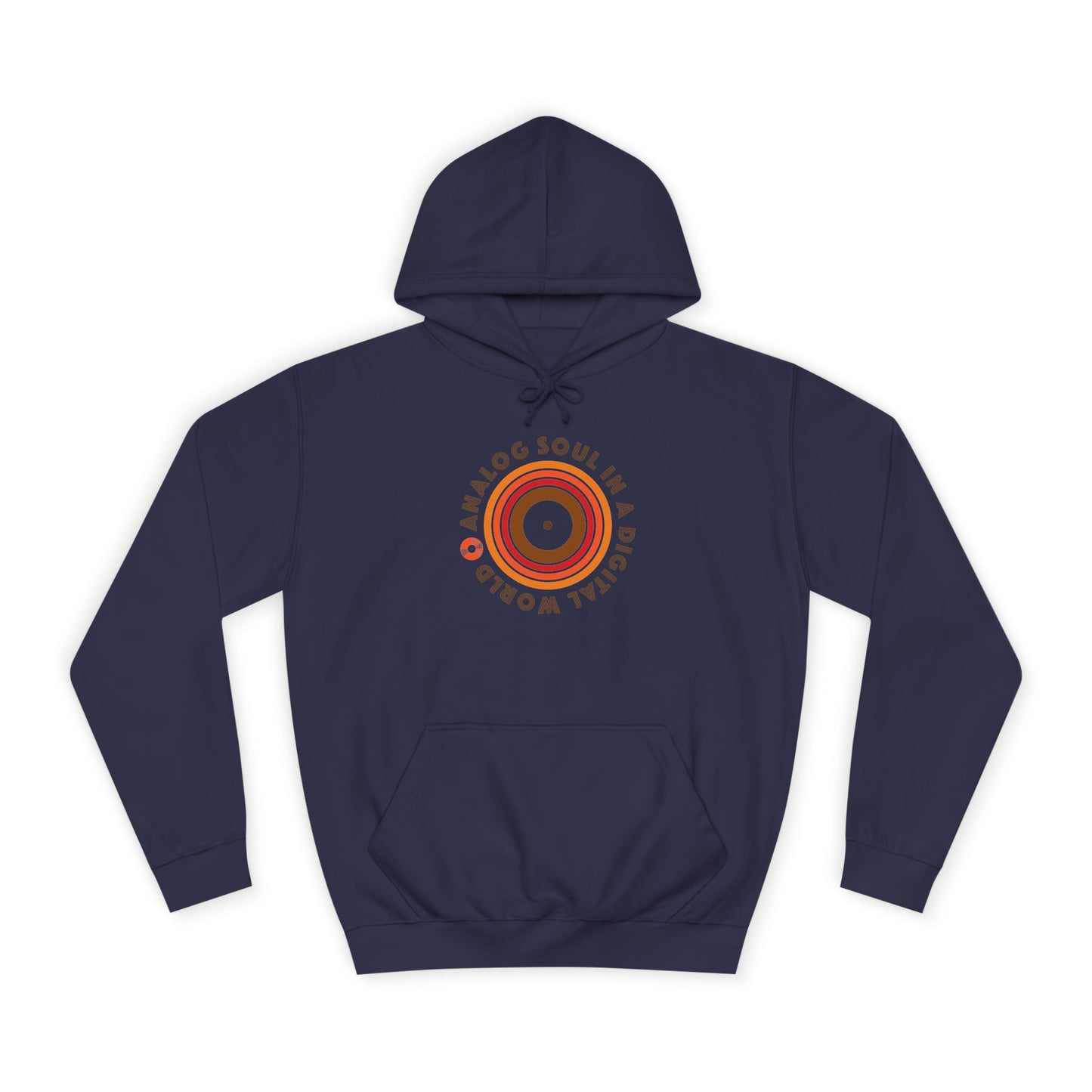 "Analog Soul in a Digital Word" Unisex College Hoodie