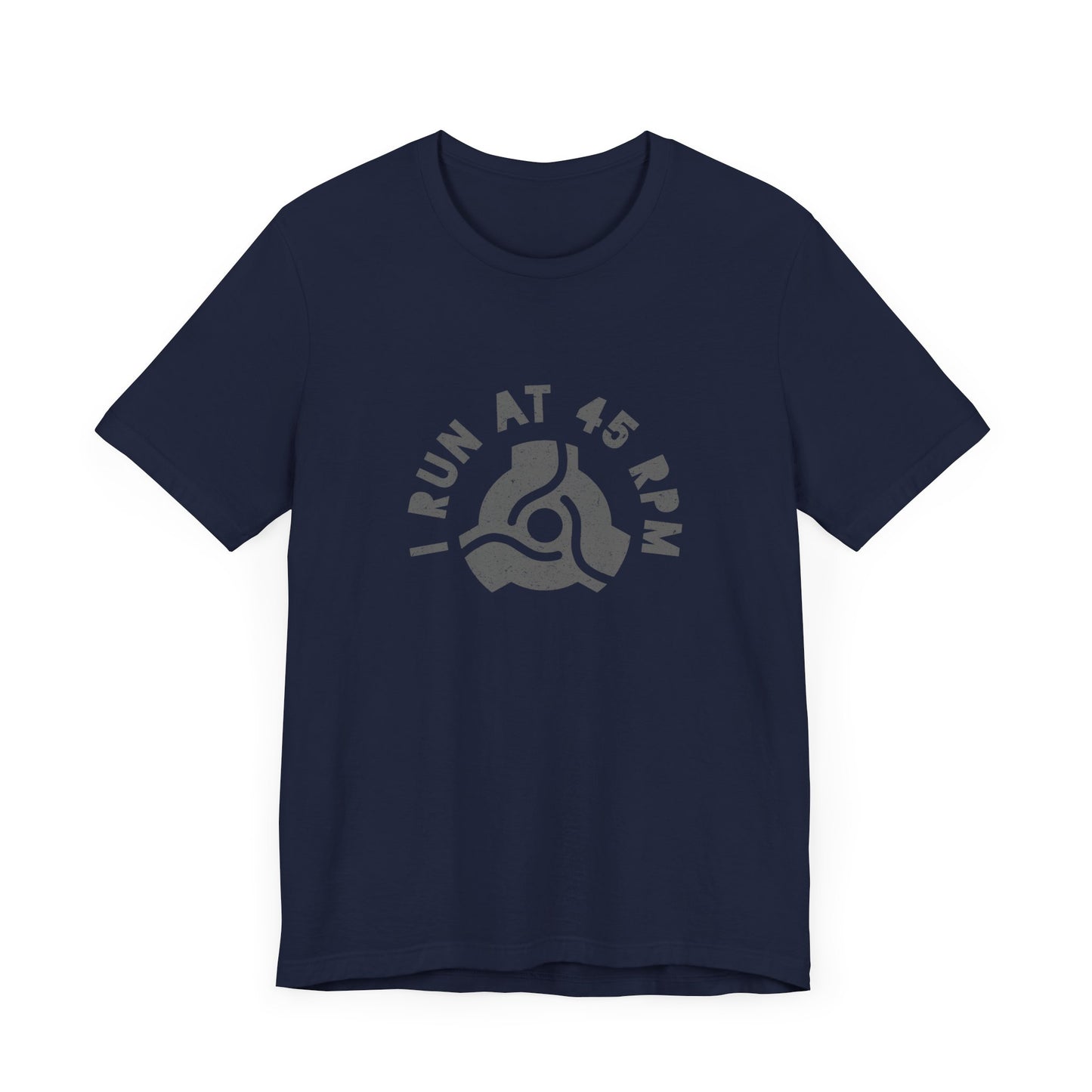 I RUN AT 45 RPM - Vinyl Record T-Shirt