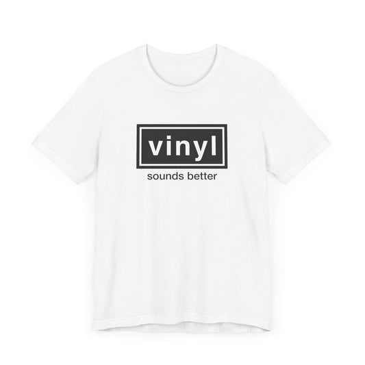 Vinyl Sounds Better Unisex Tee